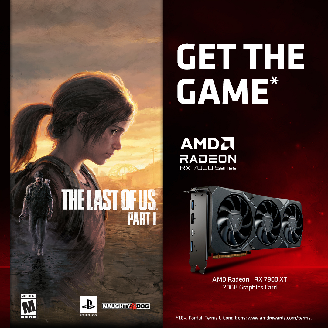 SapphireTech's tweet photo. Receive The Last of Us Part I with the purchase of an AMD Radeon RX 7900 XT 20GB from AMD’s list of participating retailers! Promotion extended to May 13.
Full Details: https://t.co/2CX0naxfNX
.
.
#TheLastofUs #AMD #Radeon #gamebundle #gaming #RX6000 #RX7000 #NITRO https://t.co/KhO0uMs28x