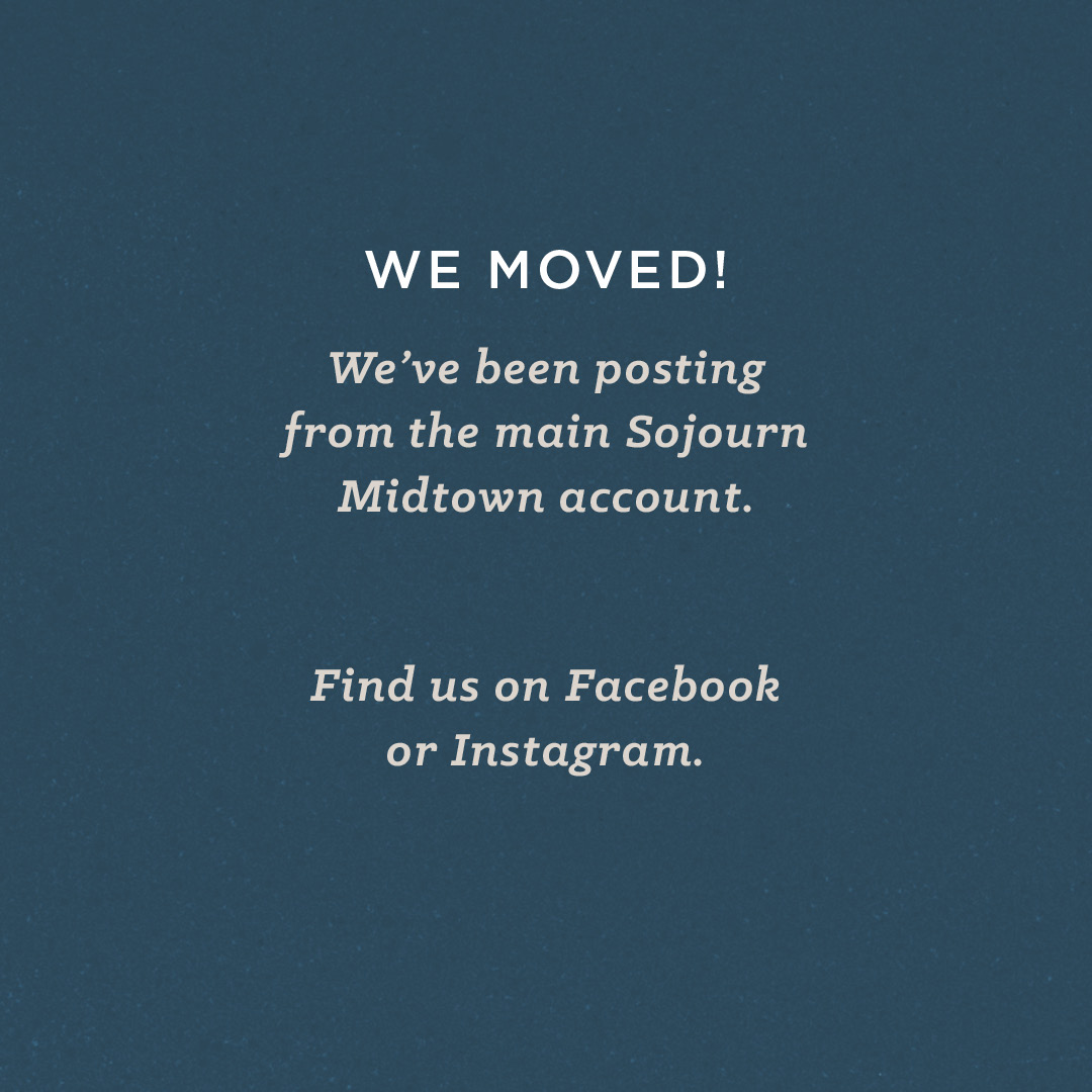 Keep up with us on Instagram
instagram.com/sojourn_midtow…

And Facebook
facebook.com/sojournmidtown