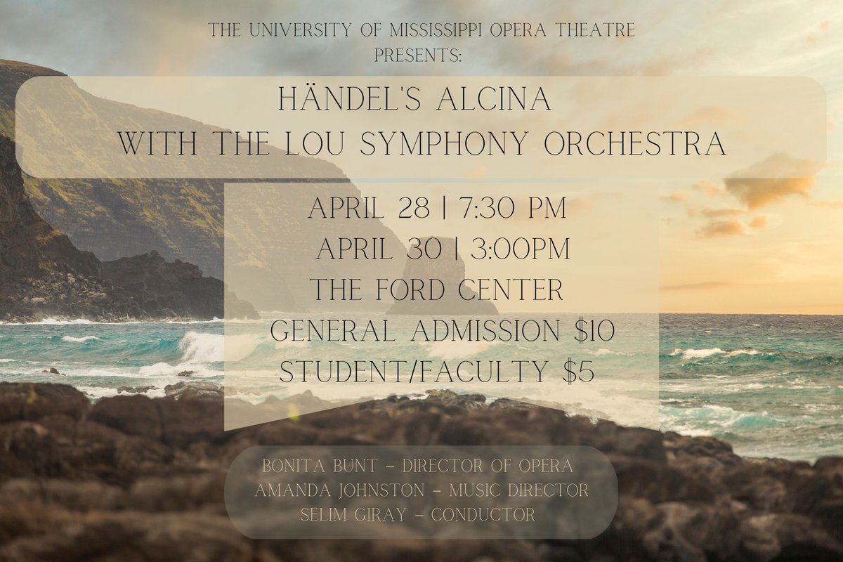 UM Opera Theatre presents Handel’s Alcina on April 28th and April 30th at the Ford Center. Tickets are now on sale at the UM Box Office by calling 662-915-7411 or going online to olemissboxoffice.universitytickets.com.