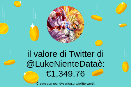 Il valore del mio Twitter è di: €1,349.76

Trova il tuo con funroundy.click/twitterworth?l…

⠀