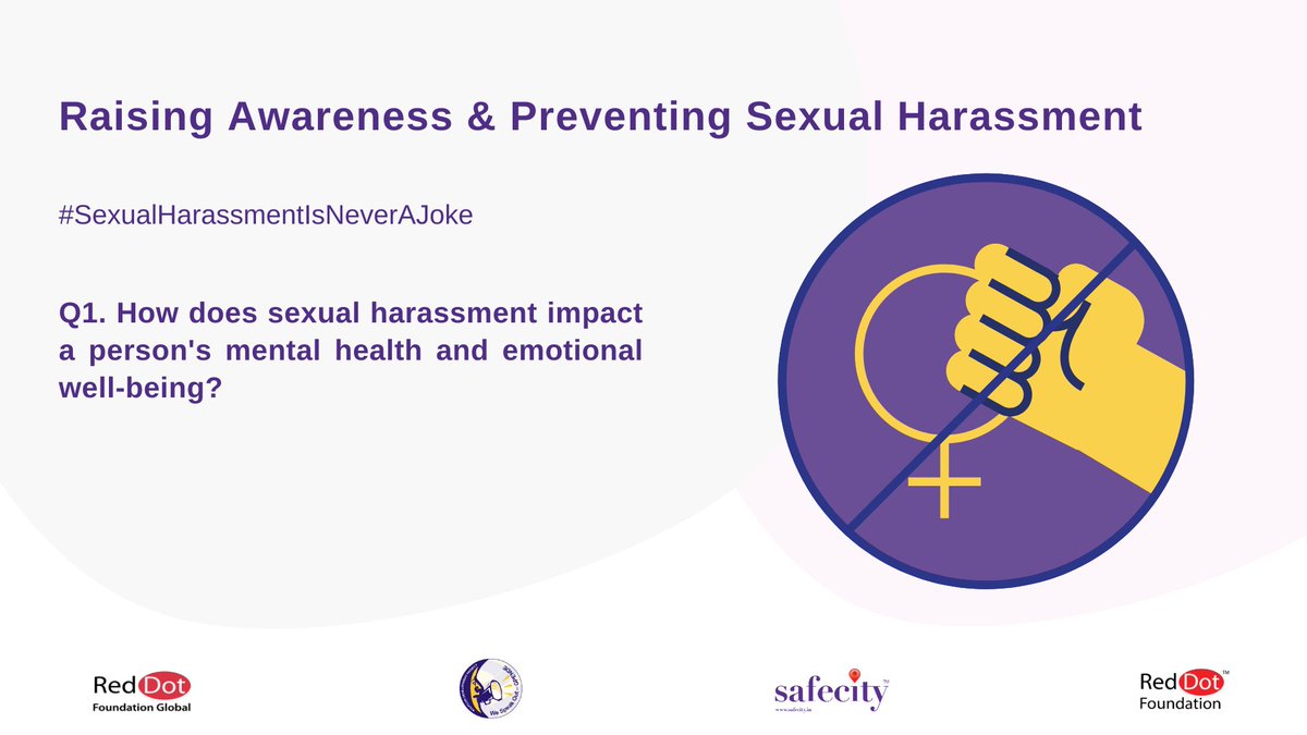 ⚠️TW: Sensitive Conversation 1. How does sexual harassment impact a person's mental health and emotional well-being? - You can tweet your answers with the question number (e.g. A1, A2, A3) - Use the hashtag #SexualHarassmentIsNeverAJoke #Safecity #RedDotFoundation