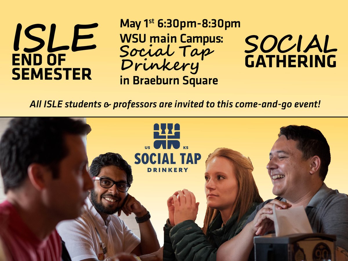 Hey, ISLE students! We'll be gathering May 1st from 6:30pm - 8:30pm at the Social Tap Drinkery to celebrate the end of the semester. Come out and spend some quality time with your classmates and professors.