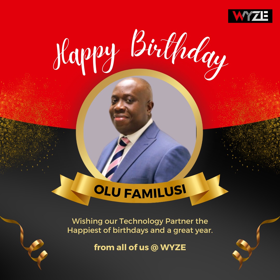 A special day to celebrate an exceptional leader and achiever.

Here's wishing our Technology Partner, Olu Familusi a Happy Birthday and an amazing new year ahead!.

Thank you for being an inspiration to us all.

#WYZE #Happybirthday #WeCelebrateYou