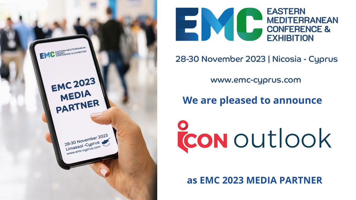 #EMC2023 | Eastern Mediterranean ENERGY Exhibition &amp; Conference | 28-30 November, Limassol, CYPRUS

ICON OUTLOOK  | EMC2023 CONFIRMED MEDIA PARTNER