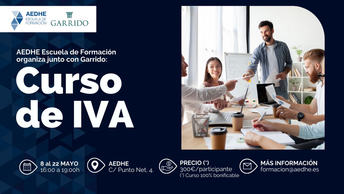 aedhe's tweet photo. #AEDHE Escuela de Formación organiza junto con 🤝 Garrido el "Curso de IVA"
🗓️Del 8 al 22 de mayo
⏰De 16 a 19h.
💲300€/participante (*)
📍Calle Punto Net, 4 
📥Inscripción: https://t.co/ohRGimMrJ3
(*) Curso 100% bonificable
👉Más info: formacion@aedhe.es
¡Asegúrate tu plaza! 🤗 https://t.co/oh9Hk68tNo