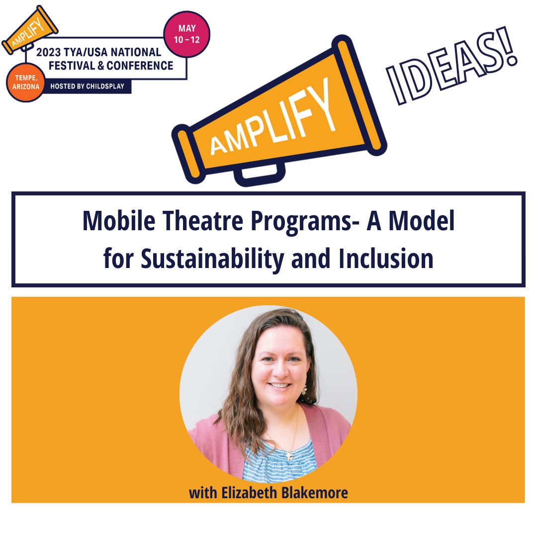 The 2023 TYA/USA National Festival &amp; Conference: AMPLIFY! features an exciting lineup of breakout sessions including “Mobile Theatre Programs: A Model for Sustainability and Inclusion.” Register here: tyausa.org/festival/