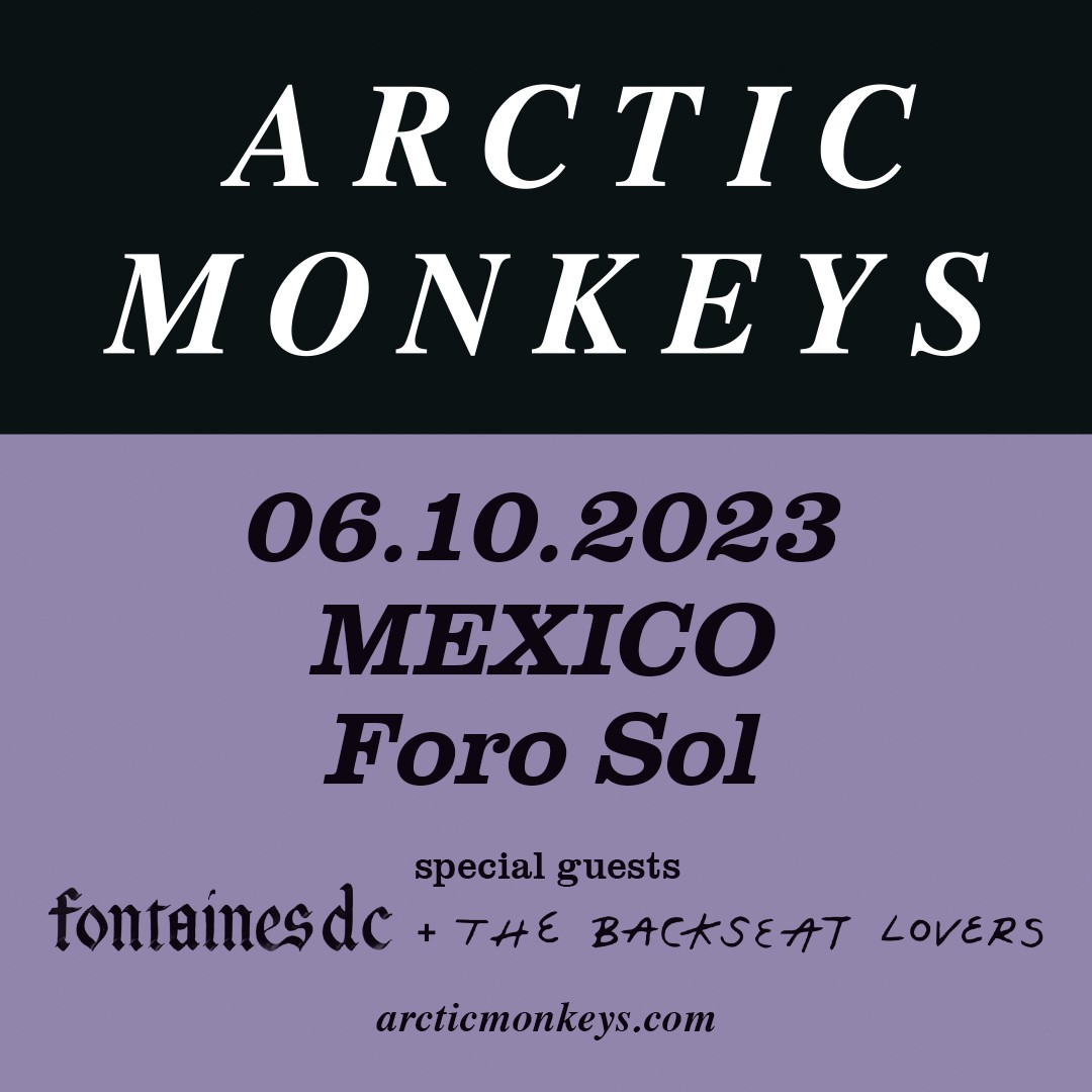 Arctic Monkeys play Foro Sol in Mexico City on October 6th with support from @fontainesdublin and @Backseat_Luv Tickets go on sale at 2pm local time on 18th April. Sign up at arcticmonkeys.com before 4pm local time on 13th April local time to access pre-sale