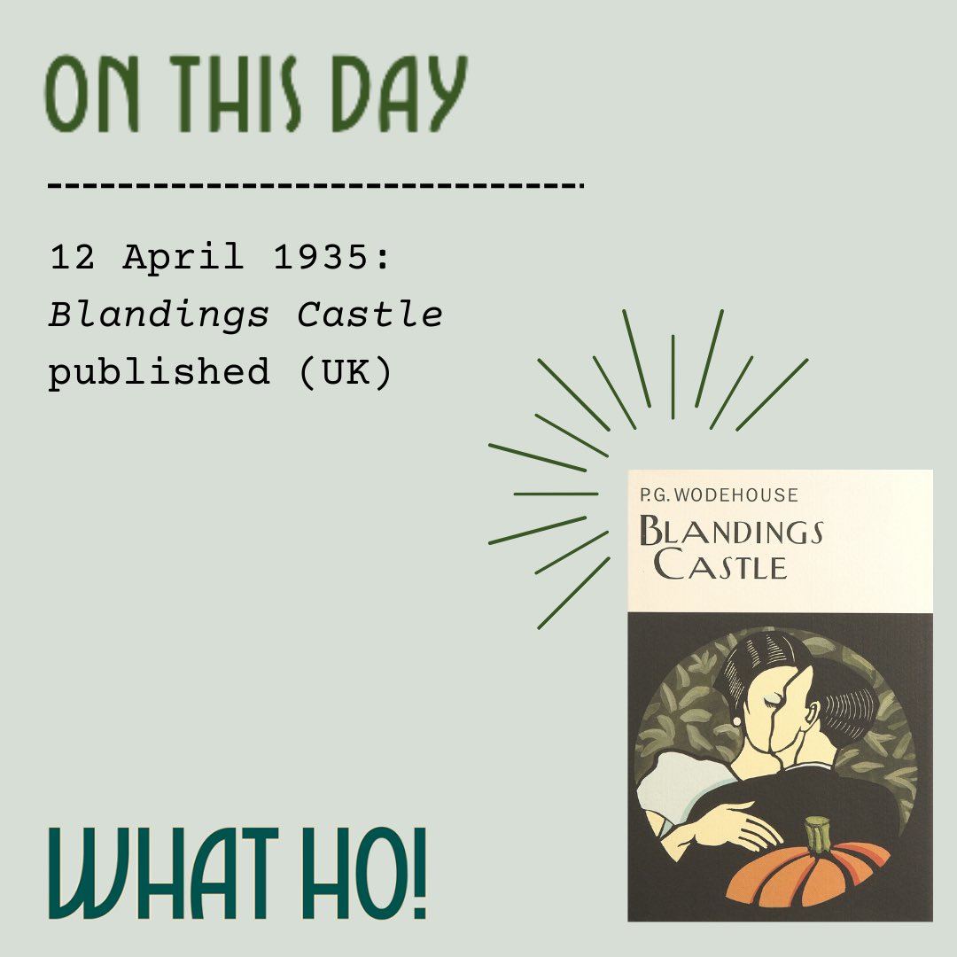 _What_Ho's tweet image. #OnThisDay in 1935, Blandings Castle was published. Do you have a favourite #Wodehouse tale that takes place at Blandings Castle?
.
.
#OTD #PGWodehouse