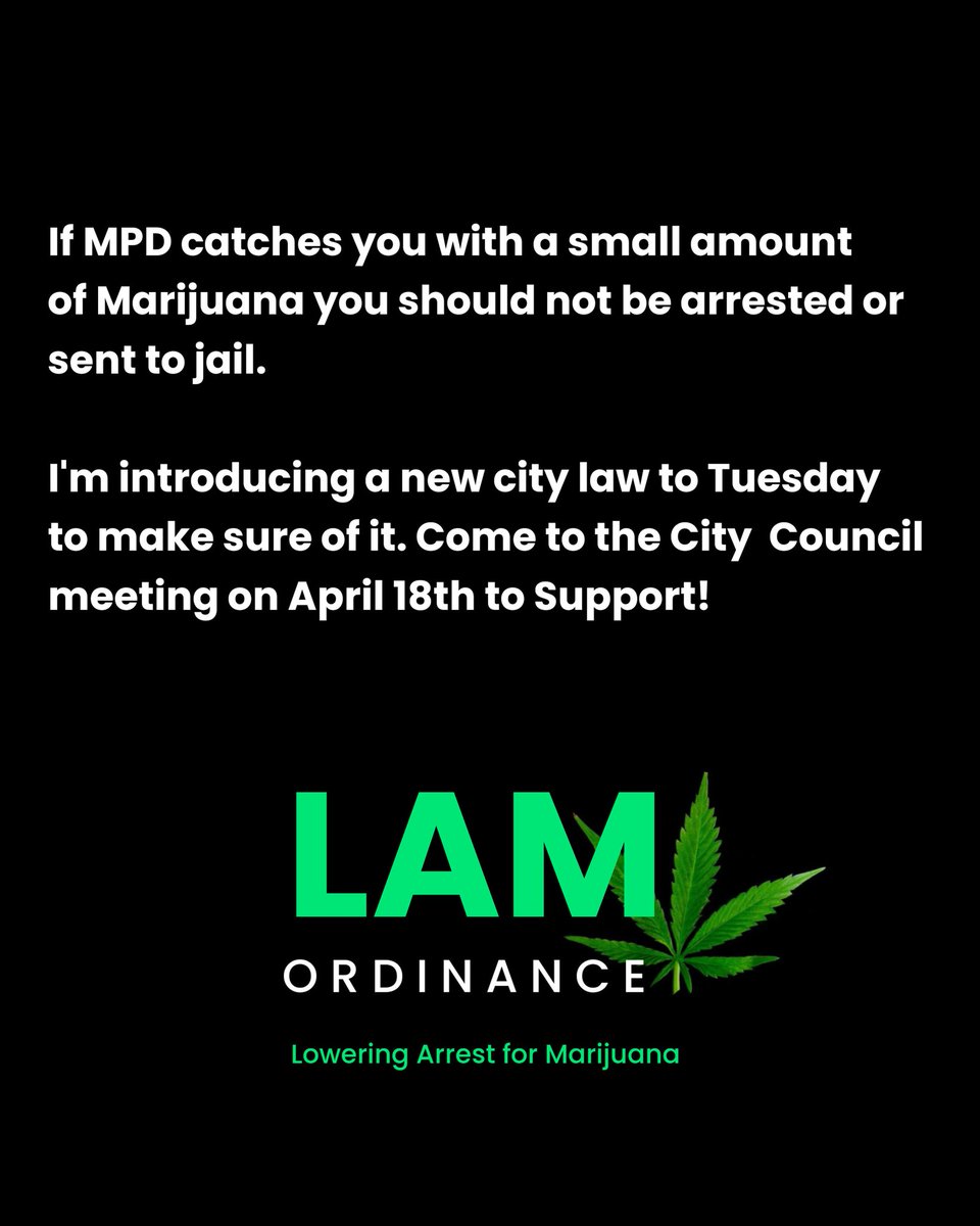 Come to city hall April 18th and let the city know that you support lowering arrest for misdemeanor marijuana charges.

Wear green if you come in support 💚