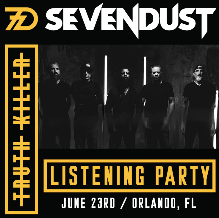Sevendust's new album TRUTH KILLER has been announced. Join us for a night of Dust! Hear the record before anyone else, plus an acoustic live performance by Sevendust.

WHEN: June 23rd, 2023
WHERE: The Abbey, Orlando

Admission is limited.

Book now: sevendust.com/products/seven…