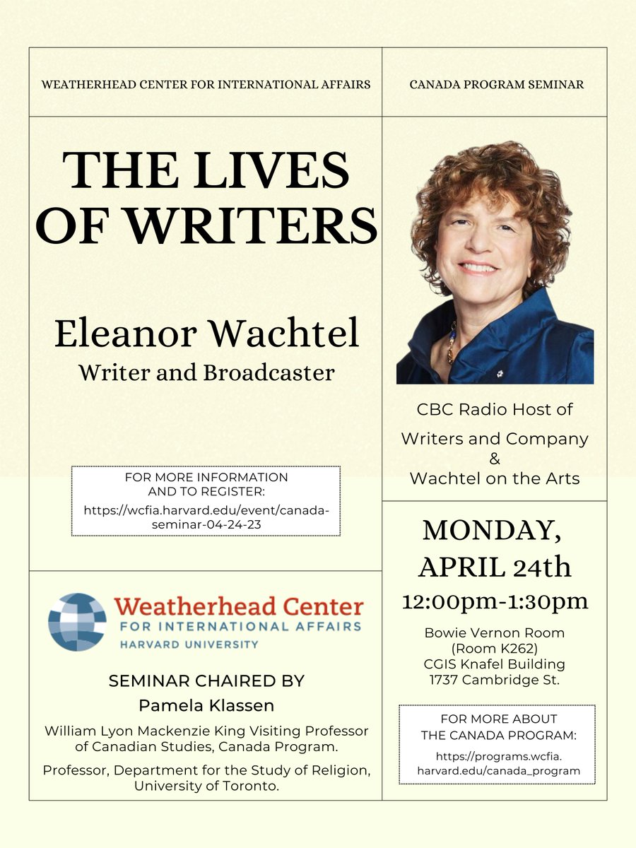 Join us on April 24th at 12pm for our Canada Seminar with writer and broadcaster @EleanorWachtel titled 'The Lives of Writers' Cosponsored by the Mahindra Humanities Center @MHCHarvard Register in advance here: programs.wcfia.harvard.edu/canada_program… @HarvardWCFIA