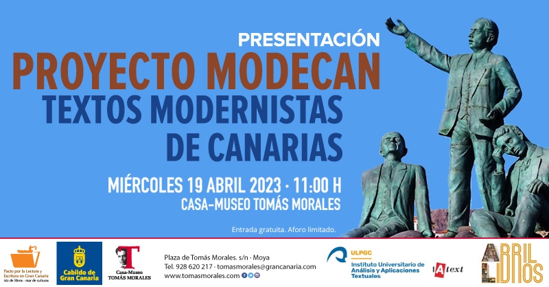 GranCanariaCult's tweet photo. Presentación Proyecto ‘ModeCan. Textos modernistas de Canarias’
Miércoles 19 abril 2023. 11:00 h
@cmtomasmorales
#abrillibro #23abril #abrillibro2023 #23abril2023
#literatura #cultura #museos 
#modecan #modernismo
#tomasmorales #alonsoquesada #saulotoron
#grancanariacultura