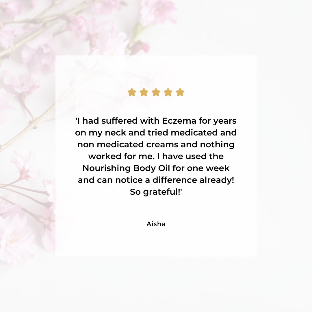 Pure, gentle and effective skincare for eczema/psoriasis/dry skin conditions. Using natural products, free from any nasty synthetics and chemicals.

Discover the Nourishing Body Oil