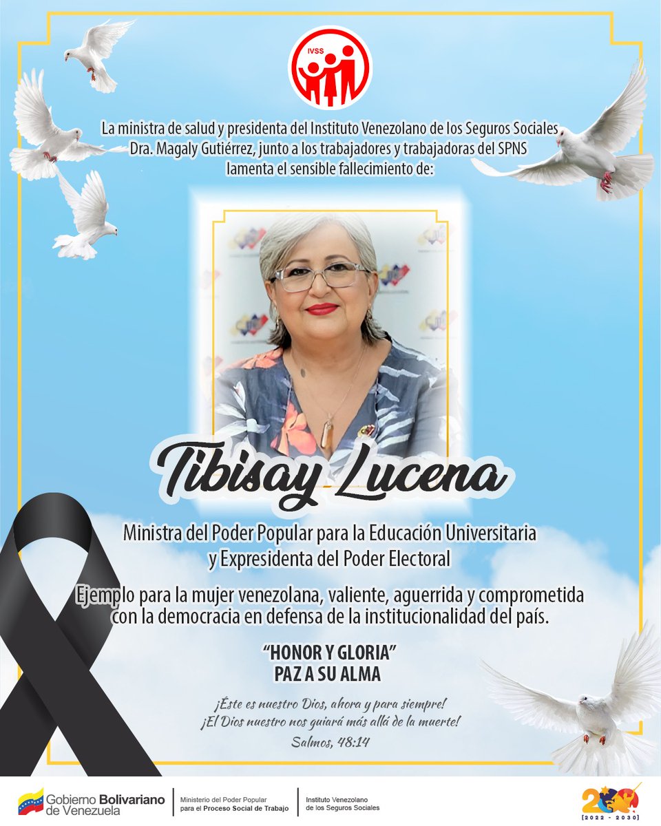 La familia del Instituto Venezolano de los Seguros Sociales IVSS, se une al duelo por la pérdida física de Tibisay Lucena. Nuestras sinceras condolencias para sus familiares y allegados. ¡Paz a su alma!