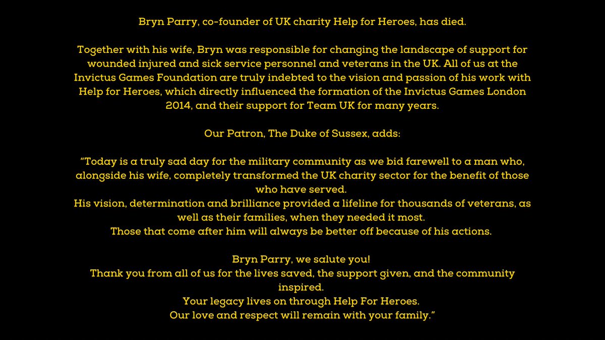 Bryn Parry, co-founder of UK charity <a href="/HelpforHeroes/">Help for Heroes</a> has died.

Together with his wife, Bryn was responsible for changing the landscape of support for wounded, injured and sick service personnel and veterans in the UK.