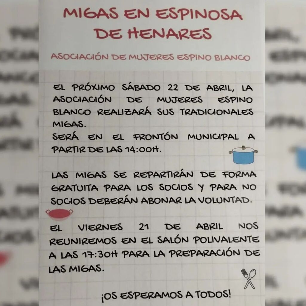 📢 TRADICIONALES MIGAS DE LA ASOCIACIÓN DE MUJERES ESPINO BLANCO

  Desde la Asociación de Mujeres Espino Blanco, nos solicitan que compartamos con todos los vecinos su convocatoria a 😋degustar sus tradicionales migas que serán:

 📅 Día: 22 de Abril.
… instagr.am/p/Cq8nVeYMavn/