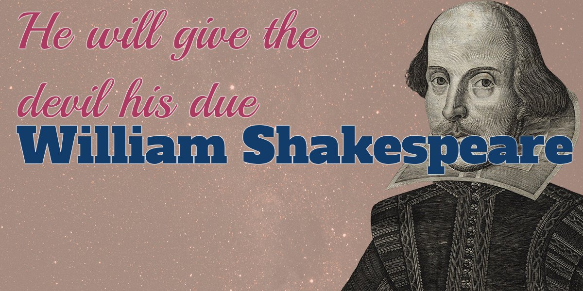 _w_shakespeare's tweet photo. "He will give the devil his due"
- William Shakespeare https://t.co/pnJR9FNfVh
