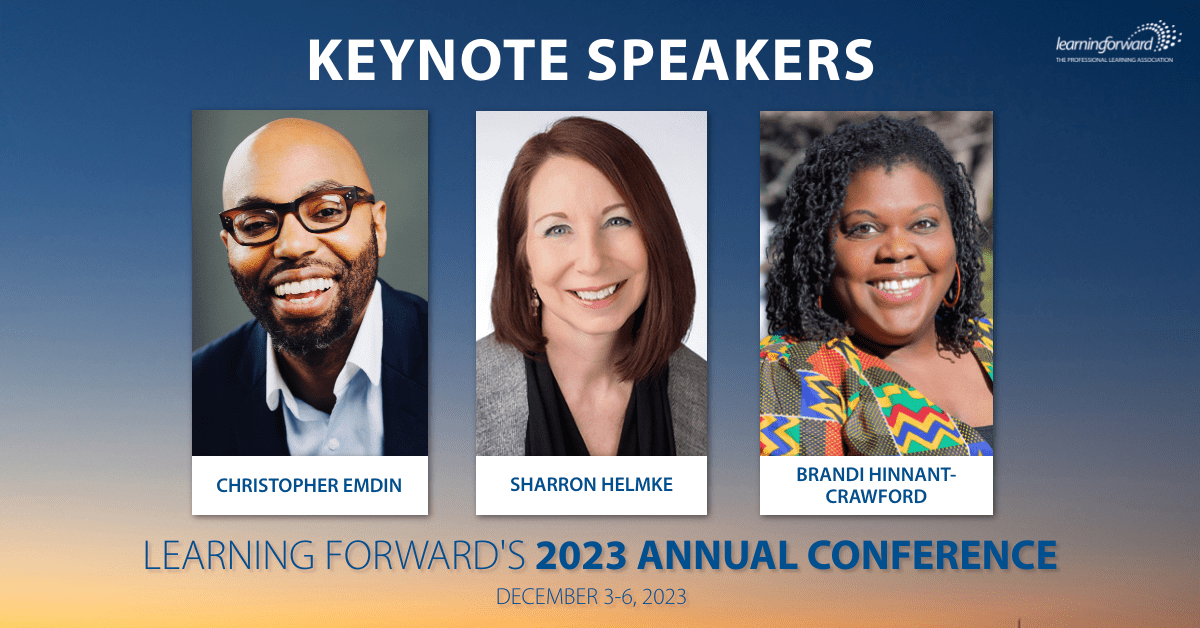 Learning Forward's 2023 Annual Conference keynote speakers have been announced! 🎉

We're excited to have Christopher Emdin (<a href="/chrisemdin/">Christopher Emdin</a>), Sharron Helmke, &amp; Brandi Hinnant-Crawford (<a href="/BNHC1984/">Brandi Hinnant-Crawford, PhD</a>) grace the stage December 4-6 in Washington, D.C. 

conference.learningforward.org #LearnFwd23