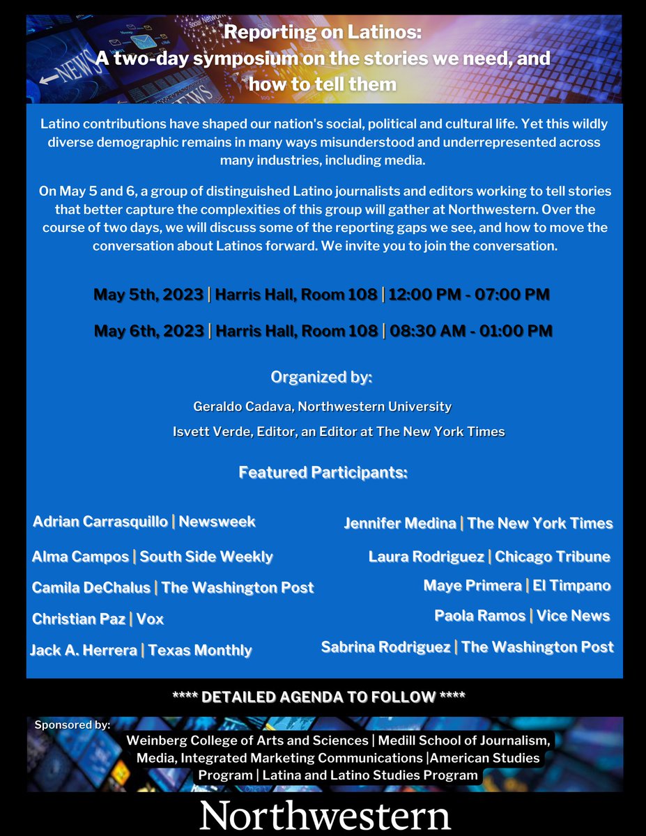 gerry_cadava's tweet photo. @NorthwesternU on May 5 and May 6: "Reporting on Latinos: A two-day symposium on the stories we need, and how to tell them." OPEN TO THE PUBLIC! Sponsored by @WeinbergCollege, @MedillSchool, @NULatinxStudies, and American Studies. See attached flyer!!! Featuring ... 1/4 https://t.co/jhpjdBAQQk