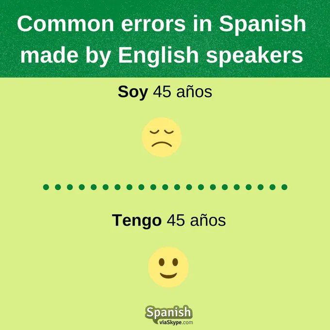 spanish_skype's tweet image. In #Spanish we don&apos;t use the verb &quot;to be&quot; (ser/estar) to inform about our age. We use the verb &quot;to have&quot; (tener).

#Spanishforbeginners #onlinespanishclasses #Spanishvocabulary #vocabularioespañol #StudySpanish #spanishcommonmistakes #Spanishgrammar