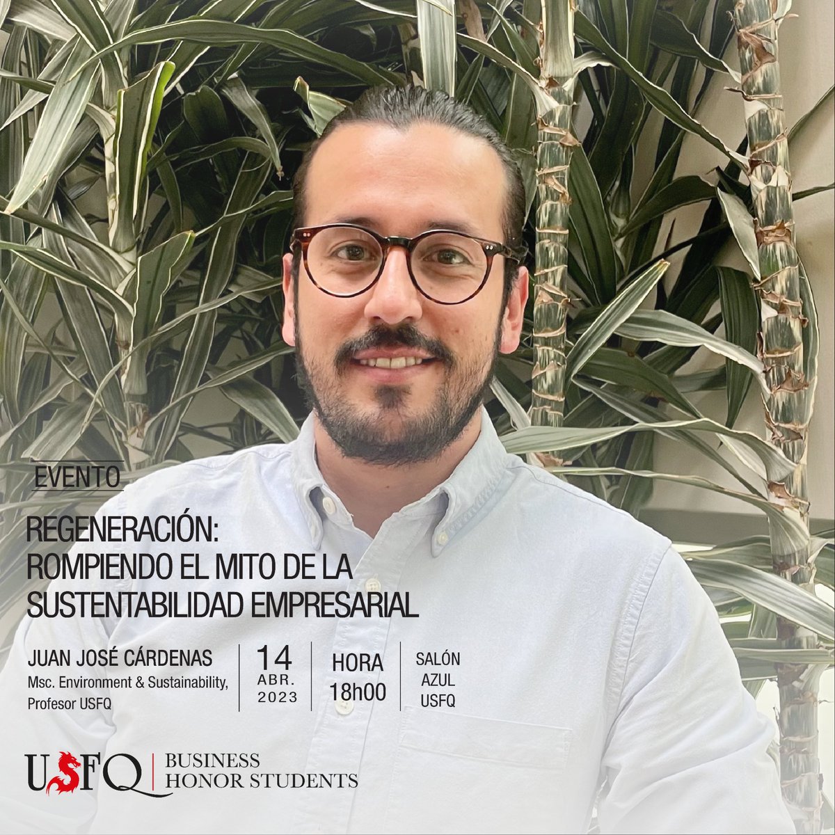 CADEUSFQ's tweet photo. Te esperamos en "Regeneración: rompiendo el mito de la sustentabilidad empresarial".
🗣️ Juan José Cárdenas, profesor del @USFQSoB.

📅 14 ABR 2023
🕕 18h00
📍 Salón Azul #USFQ

Marca la diferencia desde tu empresa en la lucha contra el #CambioClimático.
Organiza @BHSUSFQ. https://t.co/S42GLKng2u