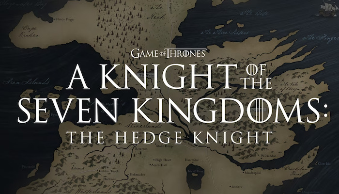 A KNIGHT OF THE SEVEN KINGDOMS: THE HEDGE KNIGHT: Prequel GAME OF THRONES TV Series Given Series Order [HBO] tinyurl.com/2pjzleqn 

#FilmBook #AKnightoftheSevenKingdomsTheHedgeKnight #GameofThrones #GeorgeRRMartin #HBO #HBOMax #Max #TVShowNews