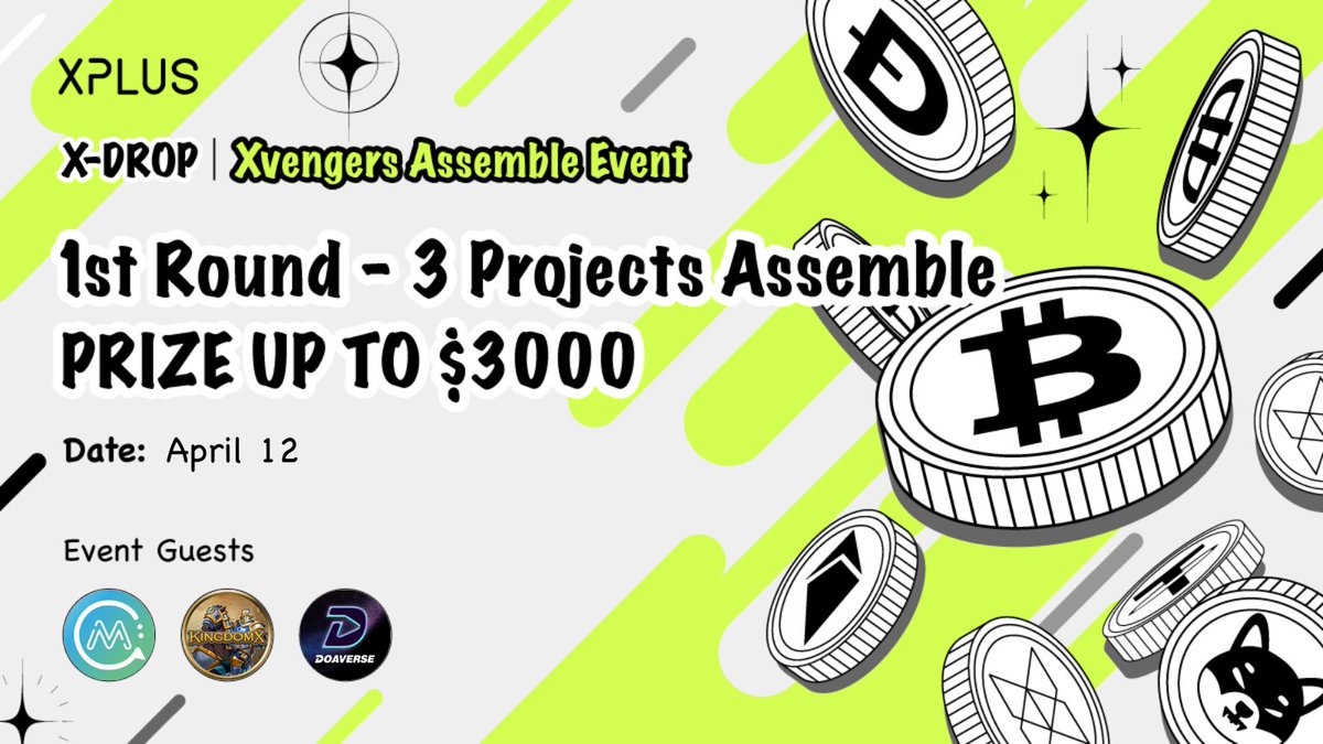 🌠 #XDrop Xvengers Assemble Event - 1st Round  

🔮 Guest @0xMetaChat <a href="/KingdomXGame/">KingdomX</a> @Doaverse 
😍Explore Hot Projects &amp; Win BIG  

🏦 Rewards: Up to $3,000 worth 
👉Join: dapp.xplus.com/meteor/detail/3