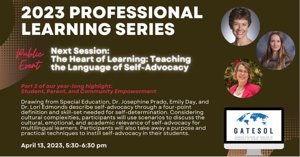 So excited to be presenting The Heart of Learning: Teaching the Language of Self-Advocacy with Emily Day and Josie Prado at the GATESOL 2023 Professional Learning Series. It's FREE and open to the public!  April 13th at 5:30 pm ET. Use link in comments to register.