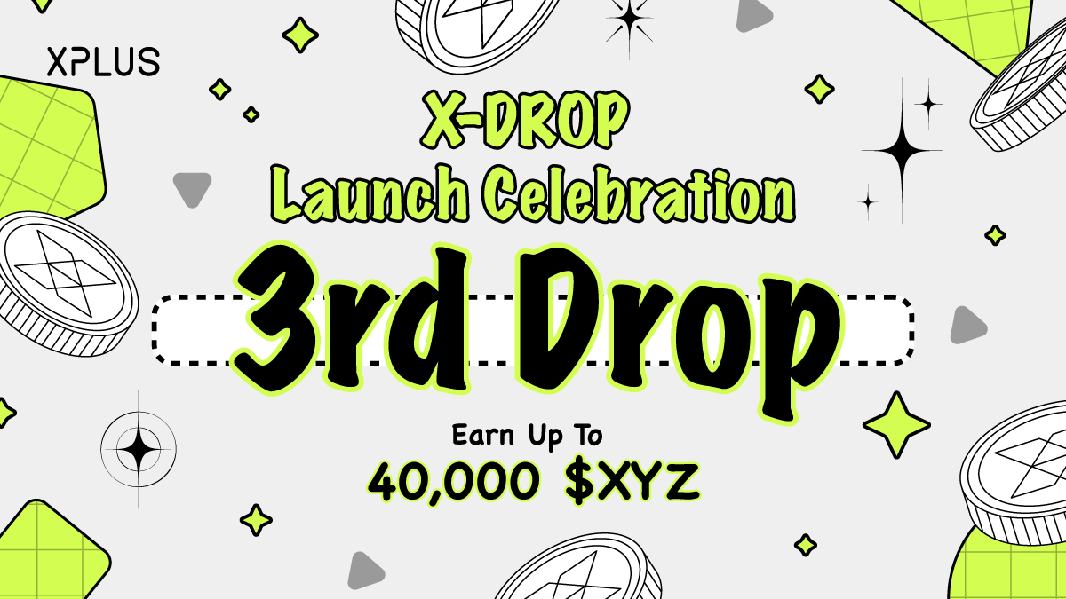 🔥 #XDrop Launch Celebration 3rd #Drop
🚀 Let's celebrate for #XPLUS Chain 10,000+ Active Addresses

🏦 Rewards: 40,000 $XYZ

👇 Enter #Airdrop:
🎟 Like, RT, Share to Earn
⛳️ Catch this Drop: dapp.xplus.com/meteor/detail/4