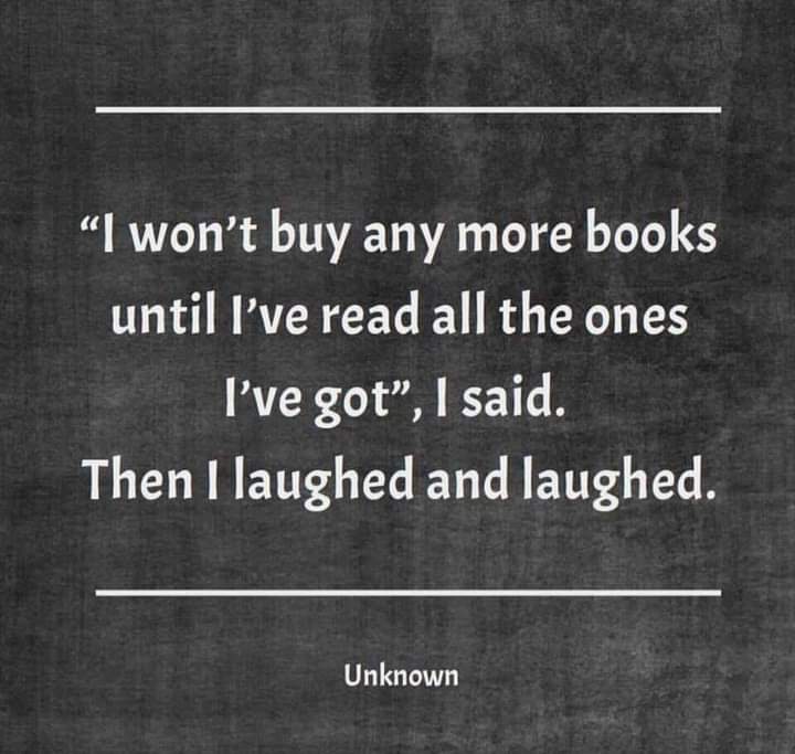 😂😂 It is like saying I won't add any more books to my TBR pile. 🤣🤣

#bdrpublishing #amwriting #writingcommunity #writingmemes #morebooks #buyingbooks #readingquotes #bookworm #neverenoughbooks