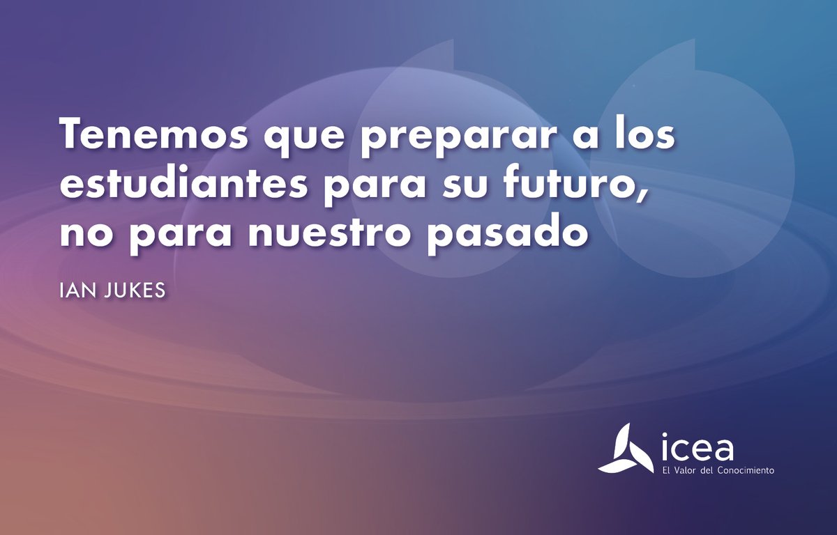 icea_es's tweet photo. #Felizjueves "Tenemos que preparar a los estudiantes para su futuro, no para nuestro pasado" https://t.co/h7CVreiNxC