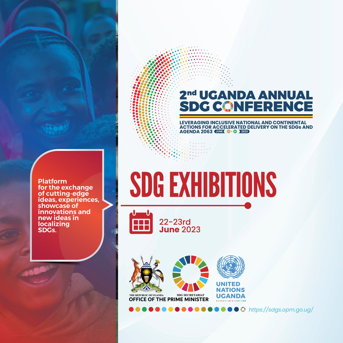 Call for Exhibition proposals:

The 2nd Uganda Annual SDG Conference 2023 #UASDGC23 will provide a platform for the exchange of initiatives on #SDGs. To exhibit, apply via the link before May 15, 2023; docs.google.com/forms/d/14uIXa…