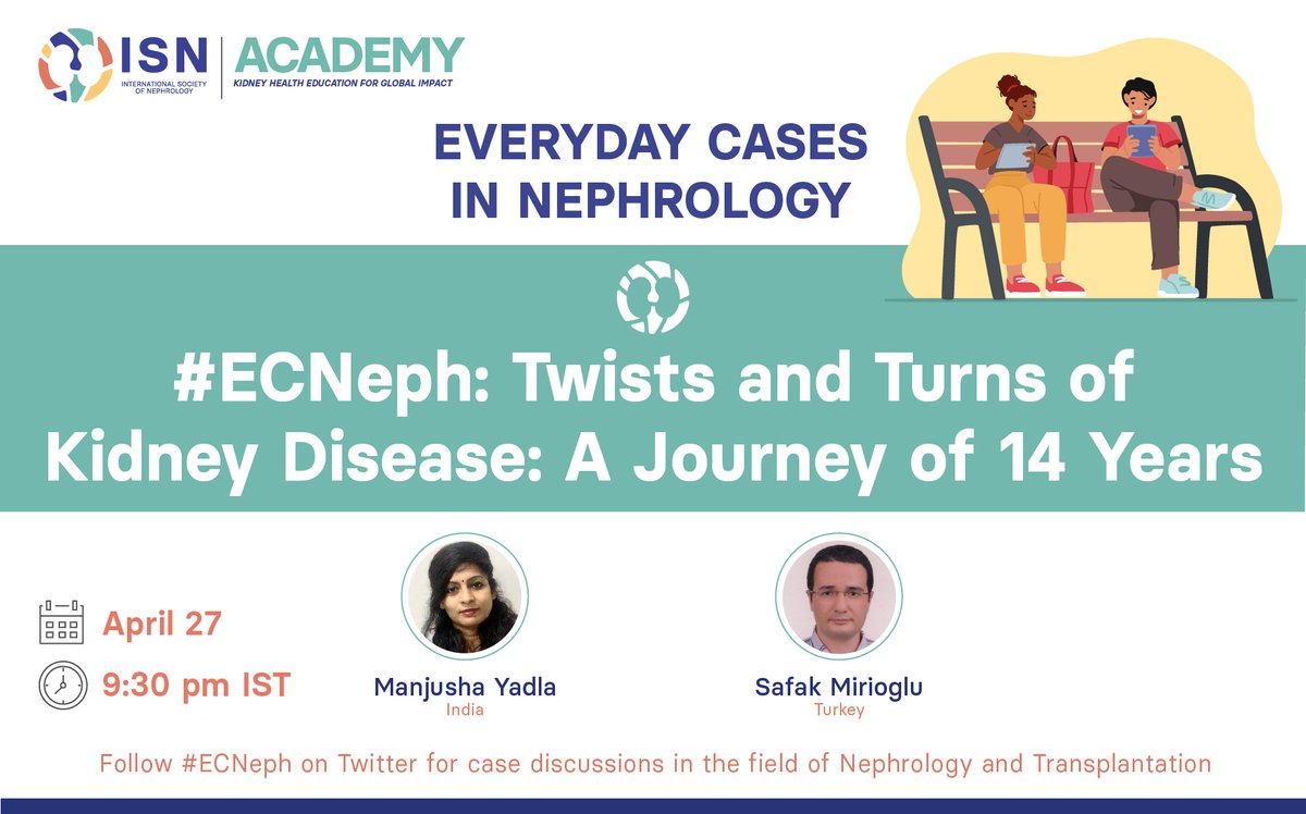 𝗦𝗔𝗩𝗘 𝗧𝗛𝗘 𝗗𝗔𝗧𝗘 for the next #ECNeph case: 'Twists and Turns of Kidney Disease: A Journey of 14 Years' 🗣️ Safak Mirioglu (Turkey) 👤 Manjusha Yadla (India) 🗓️ April 27 🕤 9:30 p.m. IST ➡️ Join on Twitter