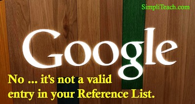Yep, I've seen Google as a Reference List entry. Also: Common Sense. Sigh! Seen any entries like this? 🤓 🖥️