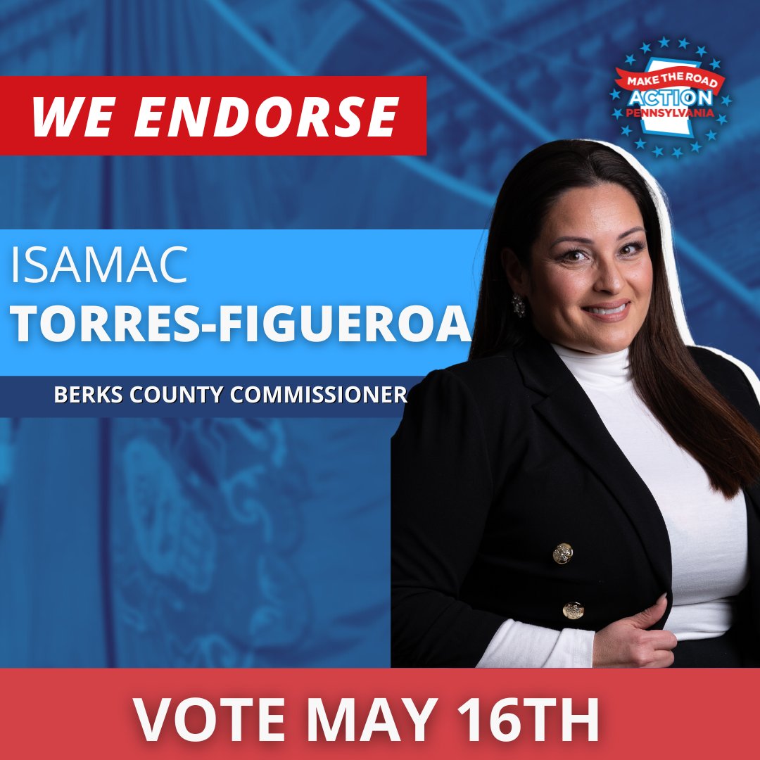 .<a href="/MakeRoadActPA/">Make the Road Action in PA</a>  Endorses Isamac Torres-Figueroa for Berks County Commissioner.

PA’s largest Latino organizing group with 13,000 members, backs Isamac for their record + commitment to community.

Excited to contact thousands  of Berks County voters for Isamac!