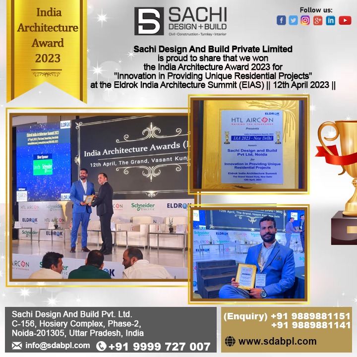 Sachi Design And Build Private Limited is proud to share that we won the India Architecture Award 2023 for 'Innovation in Providing Unique Residential Projects' at the Eldrok India Architecture Summit (EIAS) || 12th April 2023 || Hotel The Grand, Vasant Kunj  @EIAS-DELHI-2023