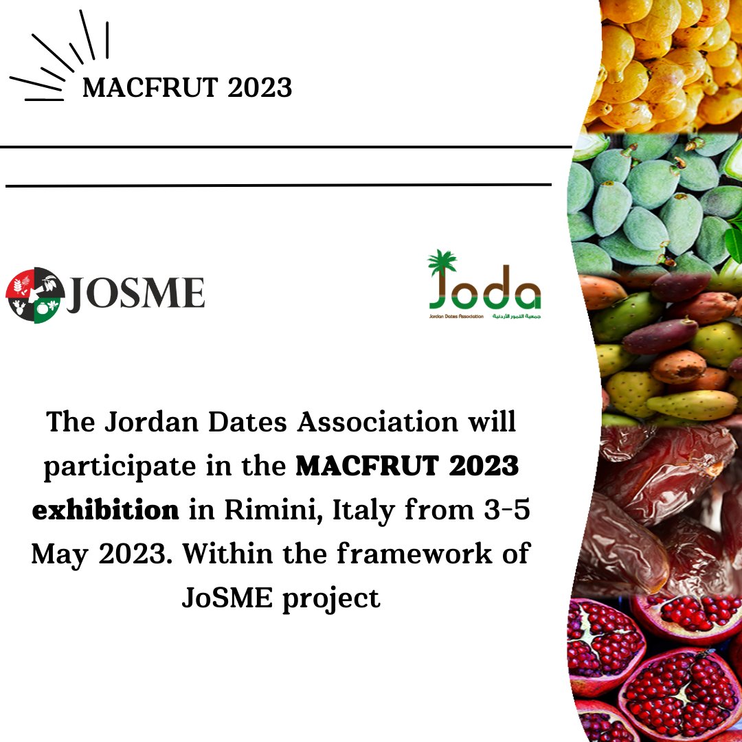 Josmeproject's tweet photo. The Jordan Dates Association will participate in the #MACFRUT 2023 exhibition taking place in Rimini, Italy from 3-5 May 2023. This participation is part of the JoSME project, which aims to enhance the cooperation and interaction between the Jordanian and Italian markets. https://t.co/nO4nzeGM1M