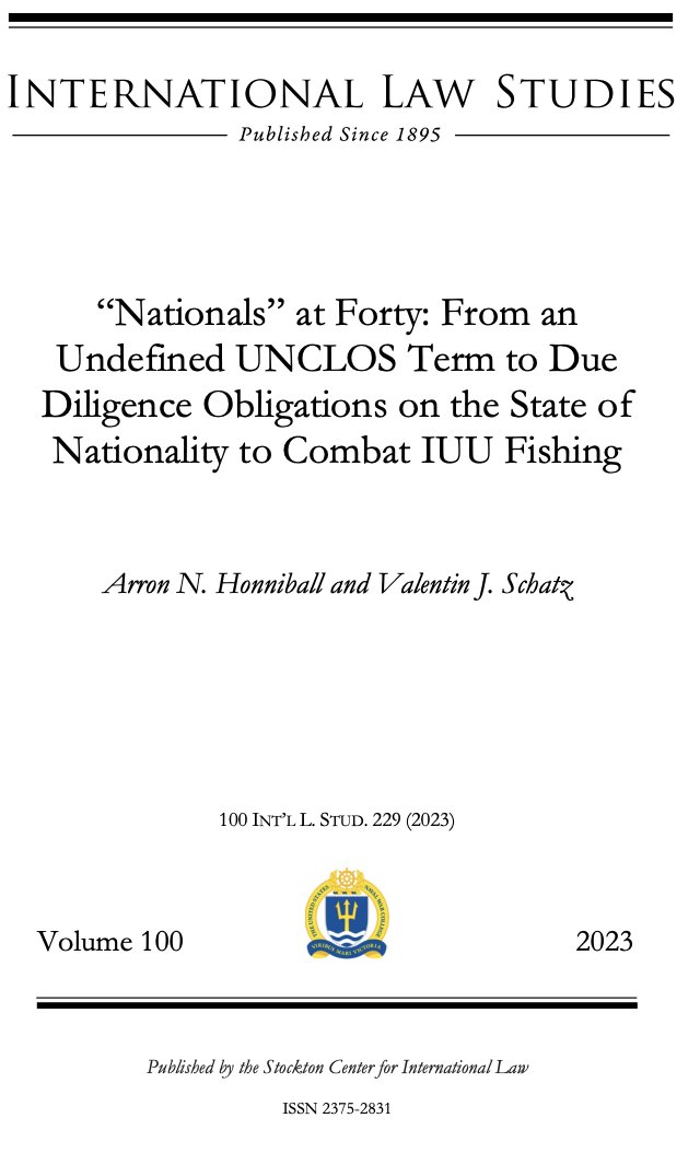 New publication with @valentin_schatz demonstrating the extent to which international fisheries law recognises the jurisdiction & responsibilities of the state of nationality in addressing #IUU fishing! @IntLawStudies digital-commons.usnwc.edu/ils/vol100/iss…