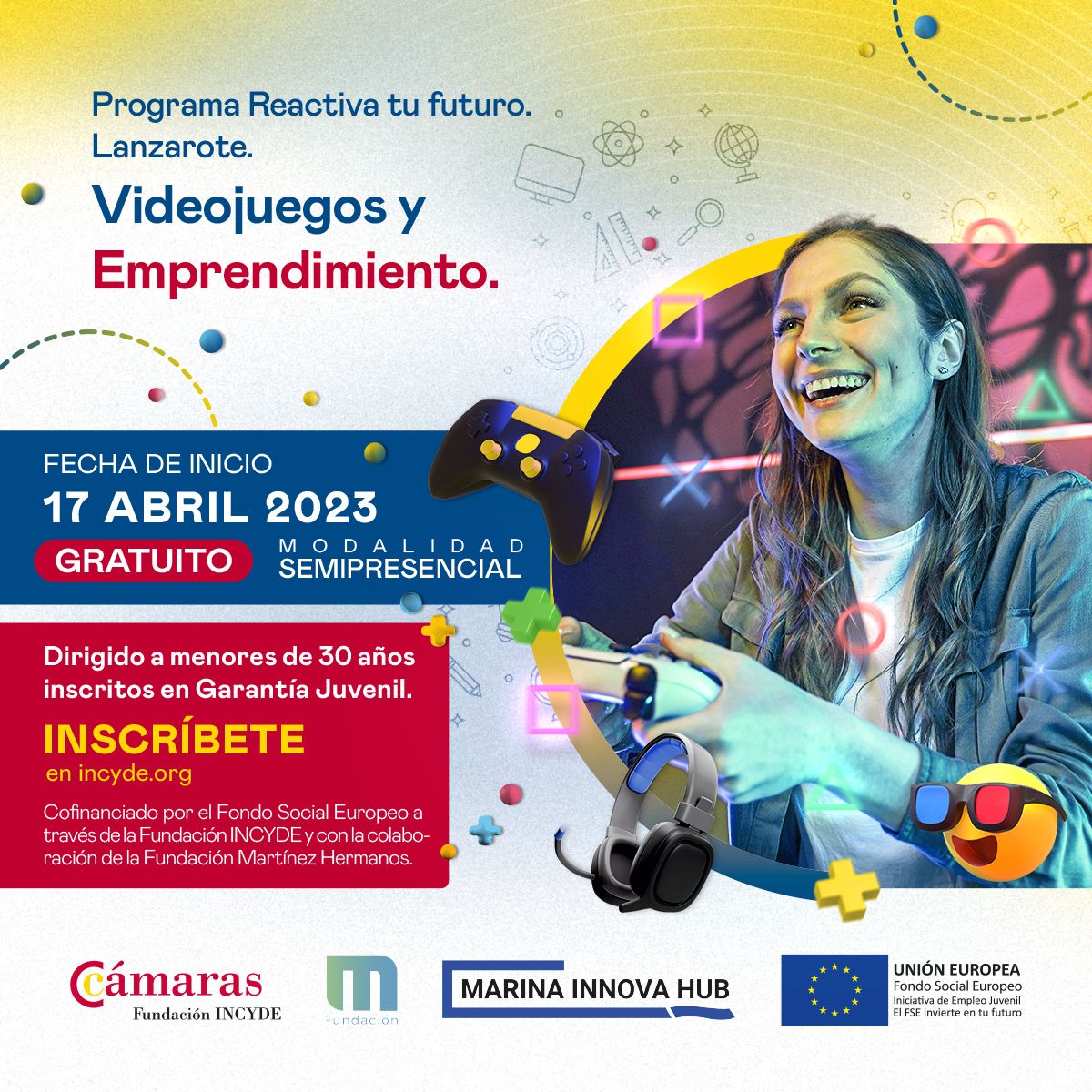 Marina Innova Hub (@marinainnovahub) on Twitter photo ¿Vives en #Lanzarote, tienes menos de 30 años y estás buscando desarrollar tus habilidades en la industria de los videojuegos? 🕹 ¡Tenemos buenas noticias para ti!
Este nuevo programa formativo te interesa 👇🏻
buff.ly/3GFX5b7
<a href="/FundacionINCYDE/">Fundación INCYDE</a> <a href="/FMartinezHnos/">Fundación Martínez Hermanos</a> ¿Vives en #Lanzarote, tienes menos de 30 años y estás buscando desarrollar tus habilidades en la industria de los videojuegos? 🕹 ¡Tenemos buenas noticias para ti!
Este nuevo programa formativo te interesa 👇🏻
buff.ly/3GFX5b7
<a href="/FundacionINCYDE/">Fundación INCYDE</a> <a href="/FMartinezHnos/">Fundación Martínez Hermanos</a>
