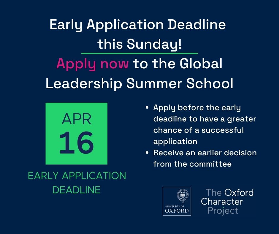 The early application deadline for the Global #Leadership Summer School is fast approaching! Apply by Sunday 16th April to receive an earlier decision and increase your chances of a #successful application.

Apply now at oxfordcharacter.org/for-students/g…