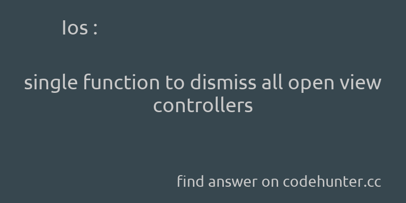 korohub's tweet image. Ios: single function to dismiss all open view controllers - #ios - #swift - #uiviewcontroller - #dismiss - Answer link : codehunter.cc/a/ios/single-f…
