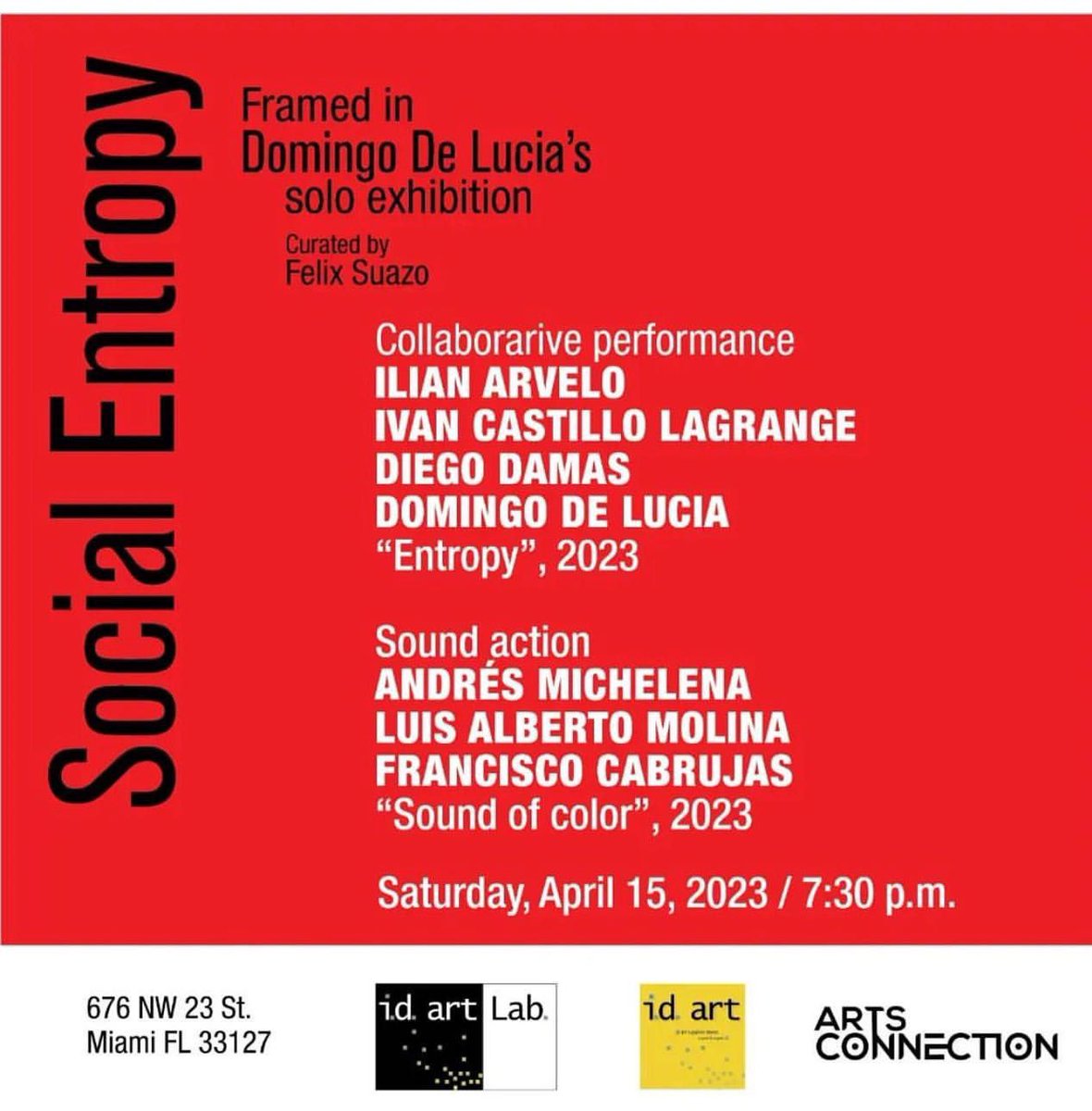 artsconnectionf's tweet image. Este fin de semana te invitamos a disfrutar de una jornada de performance en la galería de #ArtsConnection en alianza con ID ART Lab: 
🔸&quot;Entropy&quot; 2023
🔸 Sound action “Sound of color, 2023”

📅 Sábado 15 de abril de 2023
⏱️ 7:30 pm
📍 676 NW 23 St. Miami, FL 33127