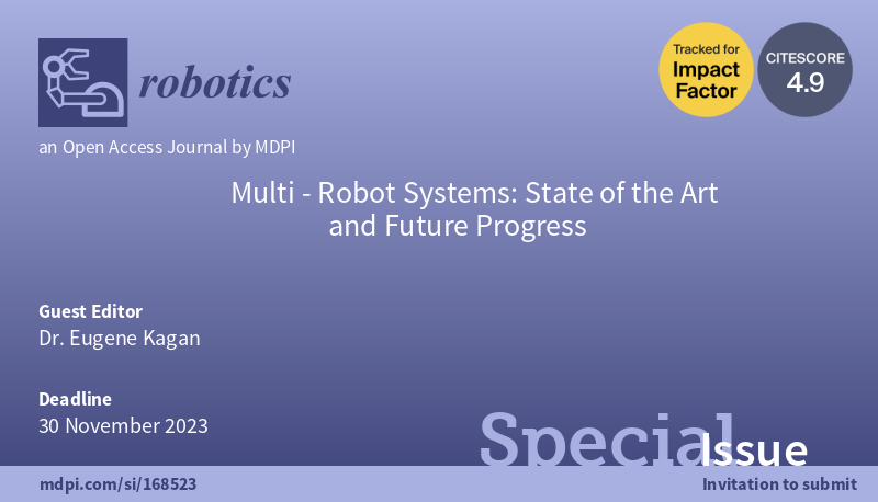 RoboticsMDPI's tweet image. 🔓New Special Issue "#MultiRobot Systems: State of the Art and Future Progress" in @roboticsMDPI,   edited by Dr. Kagan Eugene.
👉Welcome your submission: mdpi.com/journal/roboti…
#robotics
@MDPIEngineering @MDPIOpenAccess