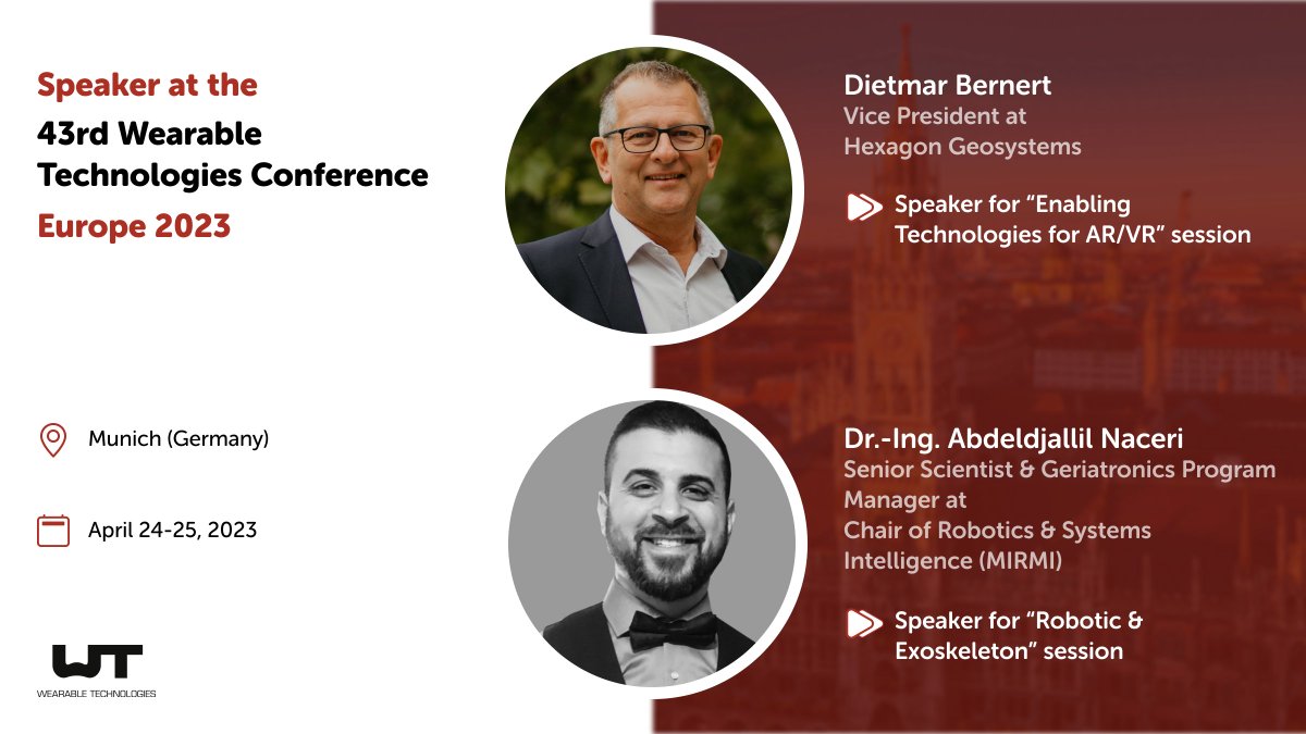 WearableTech's tweet photo. We're excited to announce that Dietmar Bernert from @HexagonGeo and Dr.-Ing. Abdeldjallil Naceri from @MIRMI_TUM will be presenting at the upcoming #WTEU23 Conference in Munich💫 (for a full list of speakers, click here: https://t.co/urSfLWw9QU)

Don't miss their speeches! https://t.co/yP4VTuivs2