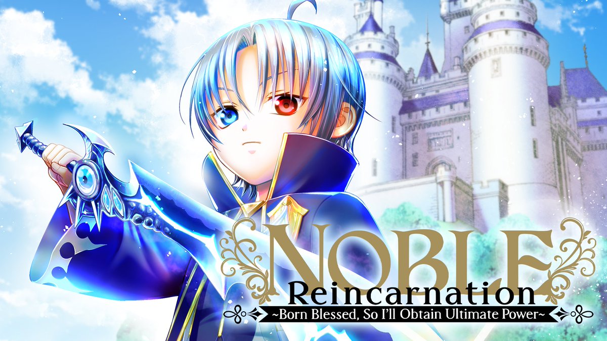 Noble Reincarnation Born Blessed So I'll Obtain Ultimate Power