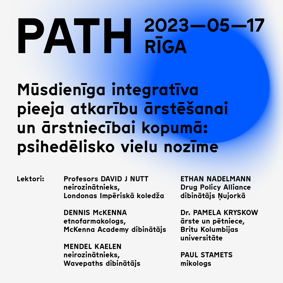 17.maijā Rīgā notiks Baltijā pirmā konference, kurā tiks runāts par jaunākajiem pētījumiem psihedēlisko vielu terapeitiskā potenciāla jomā; dažādu valstu pieredzi kaitējuma mazināšanas jomā; nepieciešamību pēc jaunas pieejas mentālās veselības aprūpē.
tinyurl.com/3cc55jsu