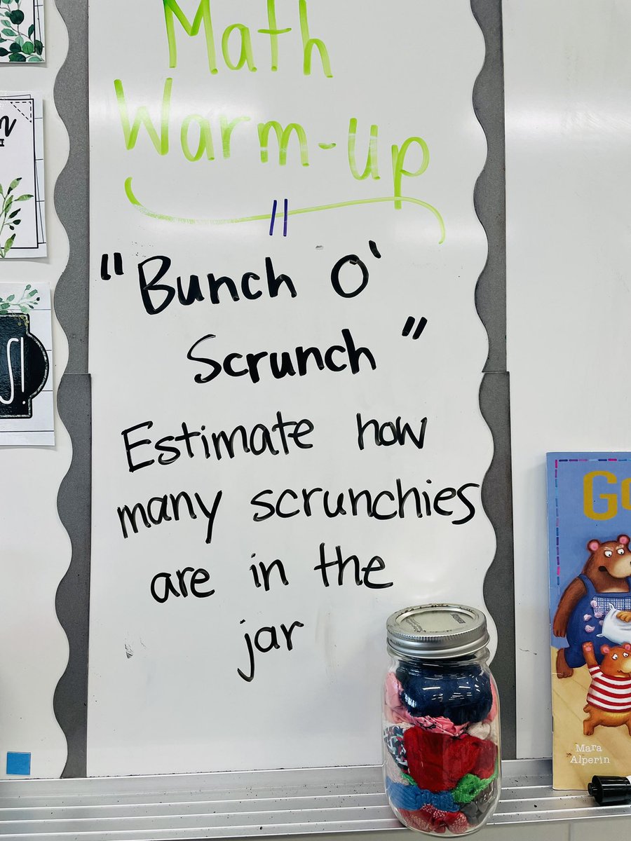 Happy Thursday and good morning,
With math to do life is never boring,
We can solve, we can add, we can estimate!
See how math makes our days GREAT! 
Now, take a close look at the scrunchie jar…
How many scrunchies do you estimate there are?!