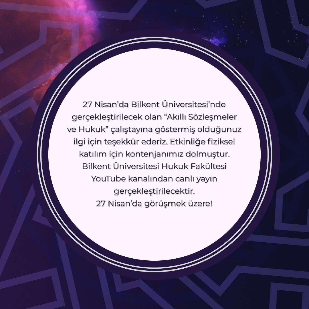 Smartcontrctlaw's tweet photo. 27 Nisan’da gerçekleştirilecek olan Akıllı Sözleşmeler ve Hukuk Çalıştayına göstermiş olduğunuz ilgi için teşekkür ederiz. Etkinliğe fiziksel katılım için kontenjanımız dolmuştur. Bilkent Üniversitesi Hukuk Fakültesi YouTube kanalından canlı yayın gerçekleştirilecektir. https://t.co/35GAu6fW9D