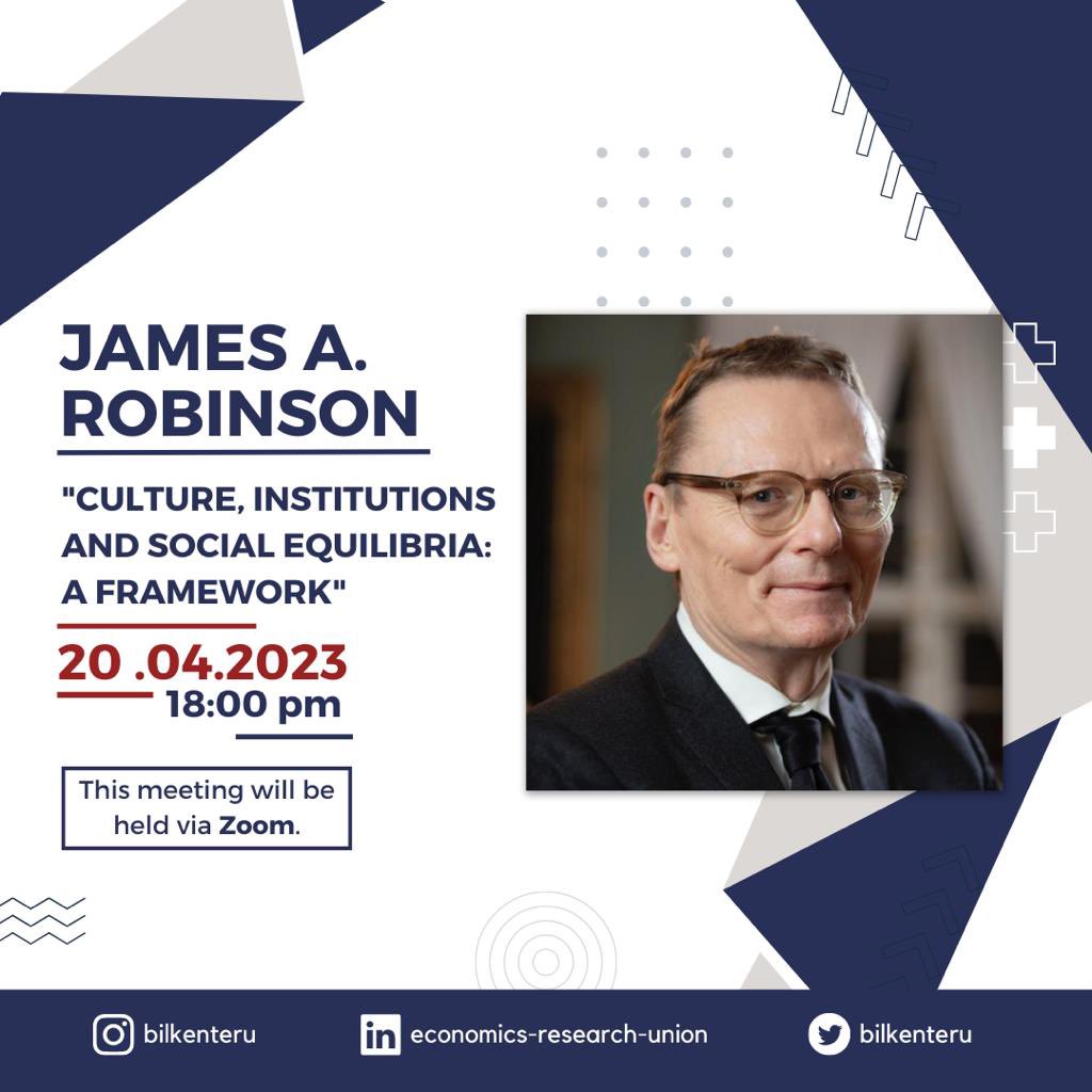 bilkenteru's tweet photo. We are thrilled to share that we will welcome Professor James A. Robinson as a special guest for our upcoming ERU event. He will be discussing his new paper “Culture, Institutions and Social Equilibria: A Framework” and will answer some of your questions. https://t.co/c8u8f4pHtS