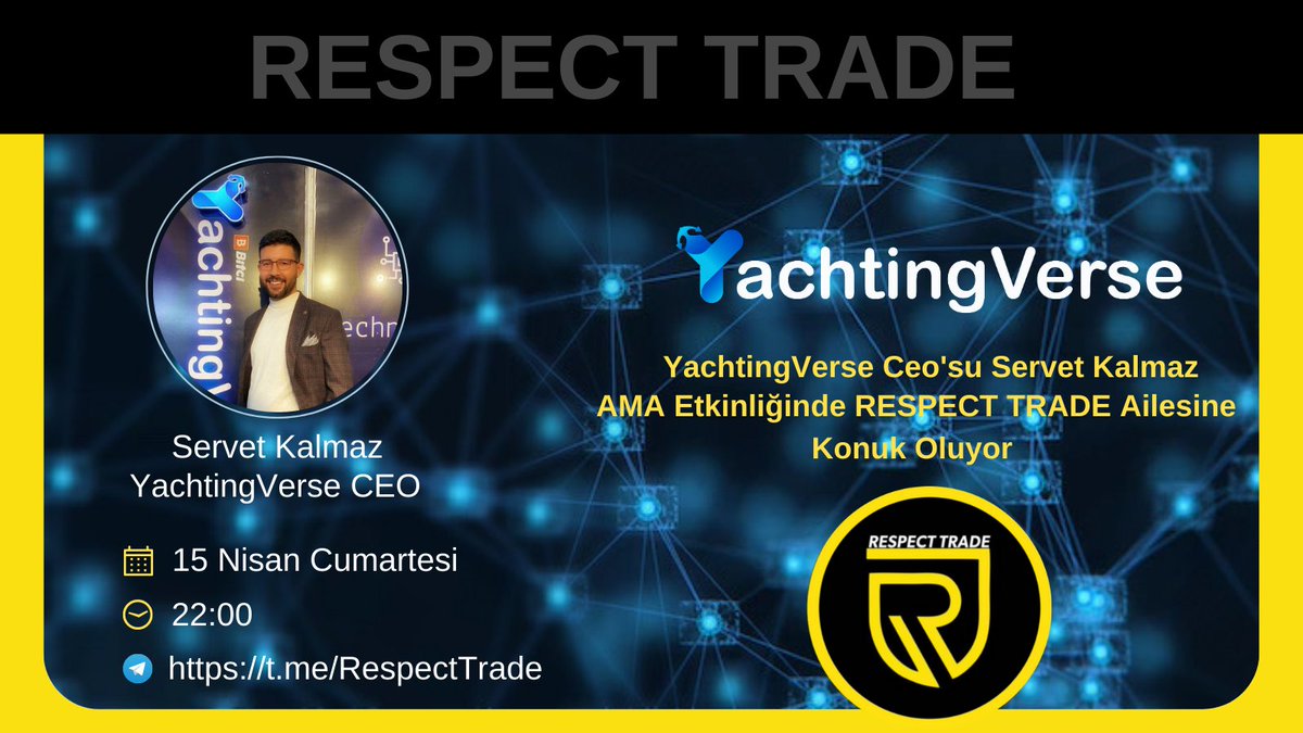 ❓Respect Trade ile AMA etkinliğinde  
<a href="/YachtingVerse/">YachtingVerse</a> 'in CEO'su Servet Kalmaz'ı konuk ediyoruz.

⏰Tarih: 15.04.2023 Cumartesi Saat: 22.00 
📌Kanal: t.me/RespectTrade 
🎁 5 kişinin toplam 200$'lık $YACHT token kazanacağı etkinlikte sorularınızı yorum olarakta bekliyoruz🤗